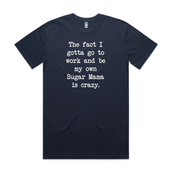 The fact I gotta go to work and be my own Sugar Mama is crazy. Thumbnail