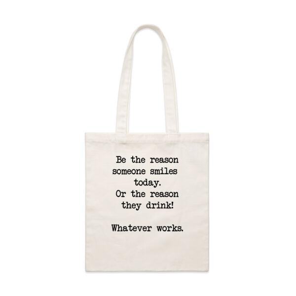 Be the reason someone smiles today. Or the reason they drink. Whatever works. Thumbnail