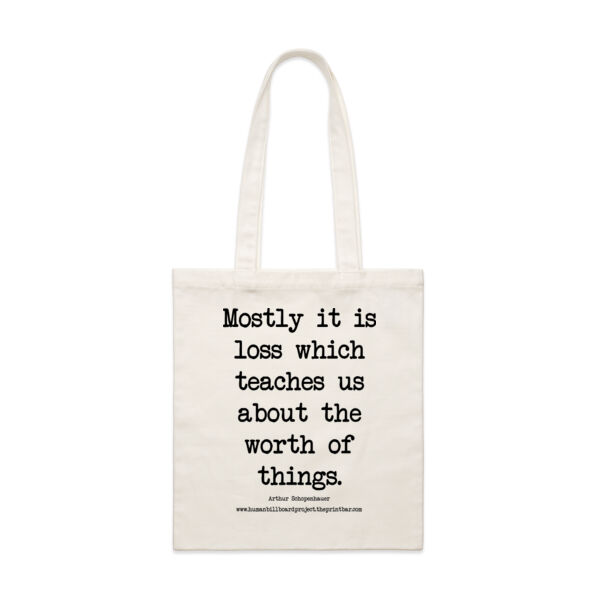 Mostly it is loss which teaches us about the worth of things. - Arthur Schopenhauer Thumbnail