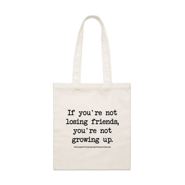 If you're not losing friends, you're not growing up. Thumbnail