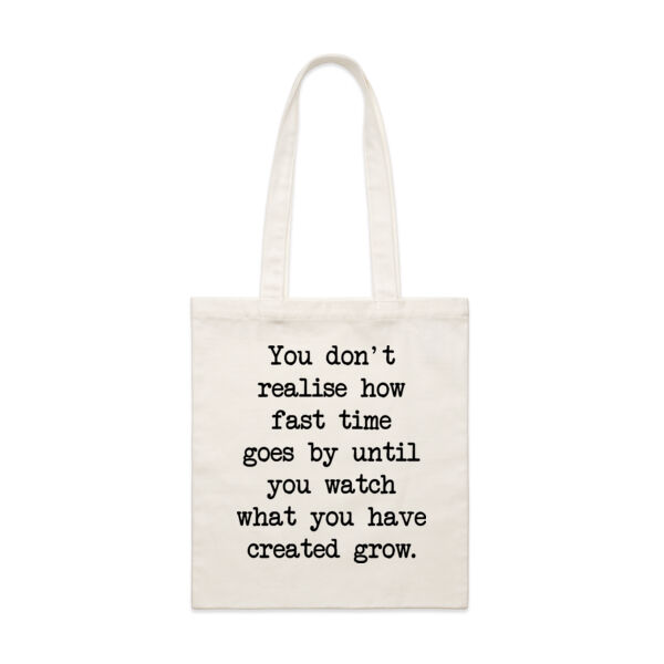 You don't realise how fast time goes by until you watch what you have created grow. Thumbnail