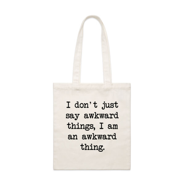 I don't just say awkward things, I am an awkward thing. Thumbnail