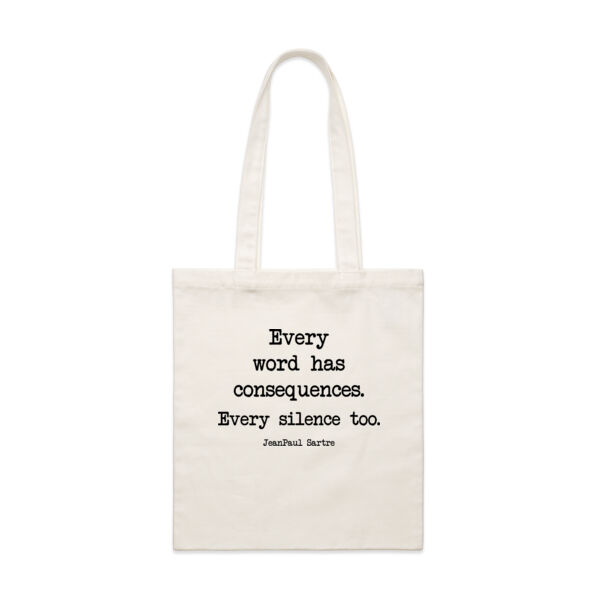 Every word has consequences. Every silence too. Jean-Paul Sartre Thumbnail