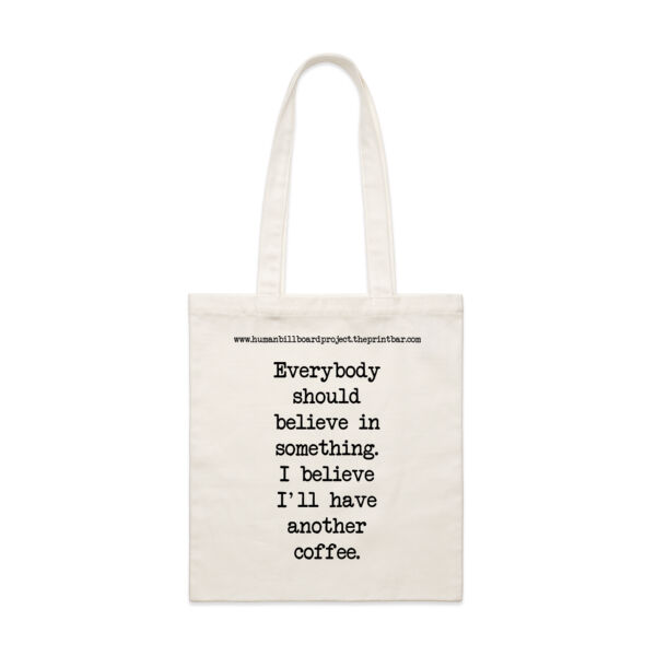 Everybody should believe in something. I believe I'll have another coffee. Thumbnail