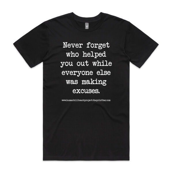 Never forget who helped you out while everyone else was making excuses. Thumbnail