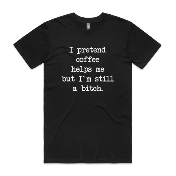I pretend coffee helps me but I'm still a bitch. Thumbnail